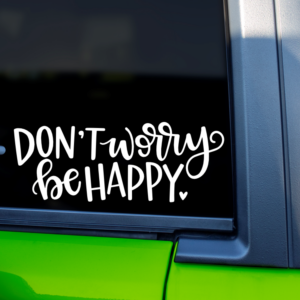 Don't Worry Be Happy Decal