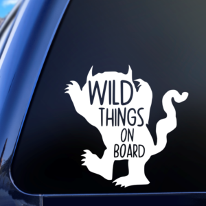 Wild Things On Board Vinyl Car Decal Sticker