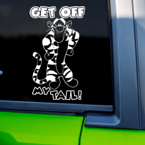 Tigger Get Off My Tail Vinyl Car Decal Sticker