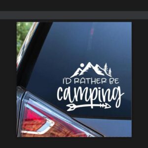I'd Rather Be Camping vinyl decal sticker for cars trucks and windows
