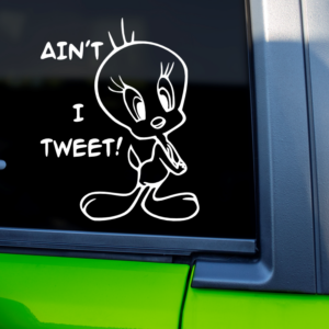 Aint I Tweet Tweety Bird Car Decal Sticker
