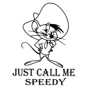Graphics Addiction Speedy Gonzalez Just Call Me Speedy Car Decal Sticker for Cars Trucks SUV Van Skateboards Laptops Boats