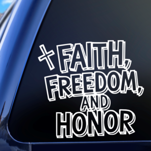 Faith Freedom And Honor Patriotic Car Decal Sticker
