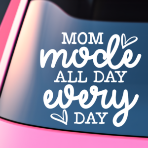 Mom Mode All Day Everyday Car Decal Sticker for Boats Cars Trucks SUV Van Skateboards Laptops