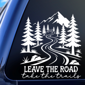 Graphics Addiction Leave The Roads Take The Trails Explore Hiking Camping Outdoors Adventure Car Decal Sticker for Boats Cars Trucks SUV Van Skateboards Laptops
