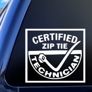 Graphics Addiction Certified Zip Tie Technician Car Decal Sticker for Cars Trucks Tumbler SUV Van Skateboards Laptops